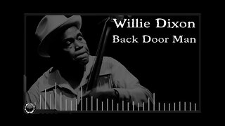 Willie Dixon: Back Door Man
