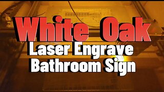 White Oak Laser Engrave Bathroom Sign