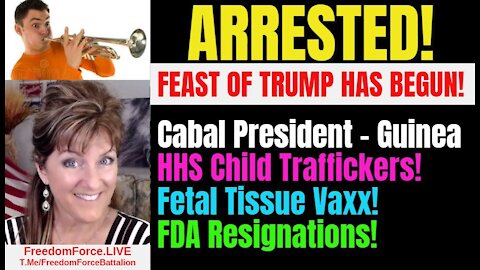 ARRESTED Guinea President, HHS Traffickers, Fetal Tissue Vaccines, FDA Resigns Shofar! 9-5-21