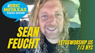 Sean Feucht On The July 3 #letusworship Event In NYC