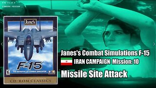 Jane's F-15 - Iran Campaign - Mission 10: Missile Site Attack