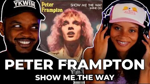 🎵 Peter Frampton - Show Me The Way REACTION