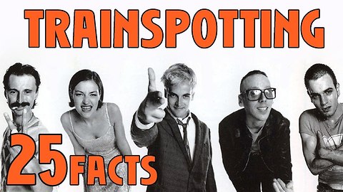 25 Facts about Trainspotting