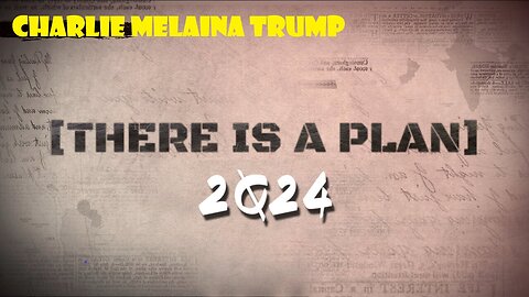 Q - There is A Plan 2Q24 - 5/16/24..