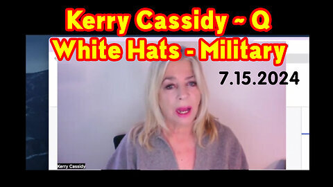Kerry Cassidy SHOCKING July 15 - Shares Never Before Heard Intel