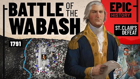 Stumbling to Disaster Battle of the Wabash