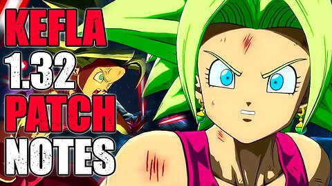 DBFZ Patch Notes | Kefla Changes (1.32)