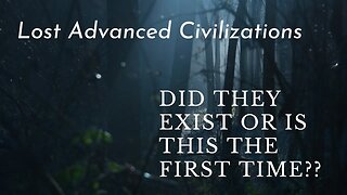 Lost Advanced Civilizations