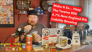 Make It So... Hazy: The Twelve 006 by Liability Brewing Company