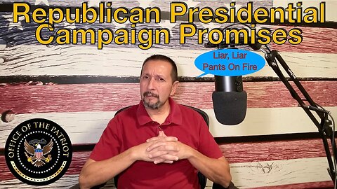 Episode 63: Republican Presidential Campaign Promises Can They Really Be Kept?