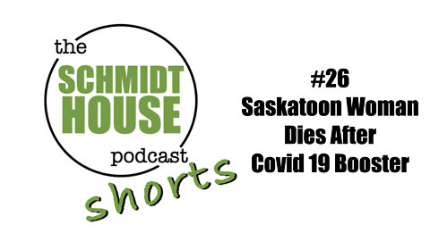 Shorts #26 Saskatoon Woman Dies After Covid 19 Booster
