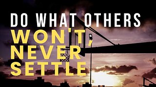 NEVER SETTLE - KEEP MOVING FORWARD - SUCCESS ISN'T EASY - MOTIVATIONAL Video