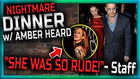 Nightmare Dinner With Amber Heard and Johnny Depp! Restuarant Staff Confirm What You'd Think