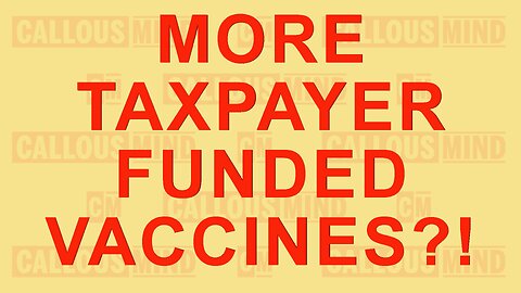 Reaction - Do We Need New Taxpayer Funded Covid Vaccines