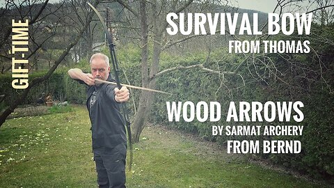 Gift-Time: Survivalbow and Wood Arrows from Fans