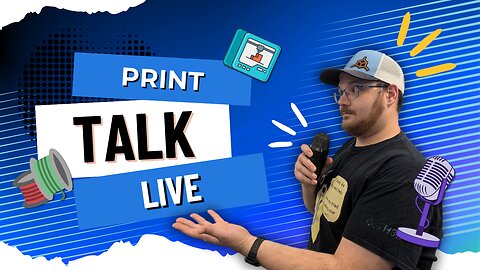 Print Talk LIVE🔴- Episode 1 - 3D Printing Hangout