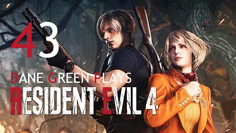 Dane Green Plays Resident Evil 4 Remake Part 43