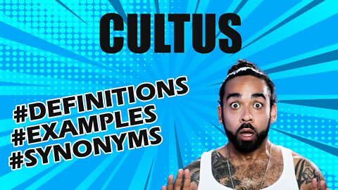 Definition and meaning of the word "cultus"