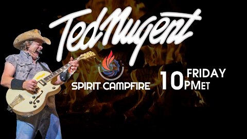 TED NUGENT SPIRIT CAMPFIRE 9-2-22