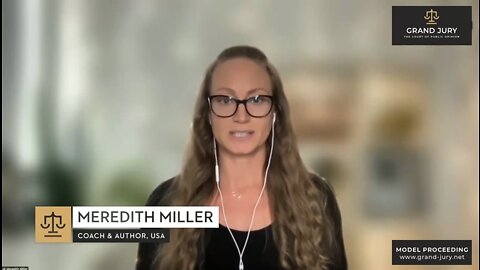 Meredith Miller On The Psychological Take Down Of Humanity - Grand Jury - Day 4 - Feb 19th 2022