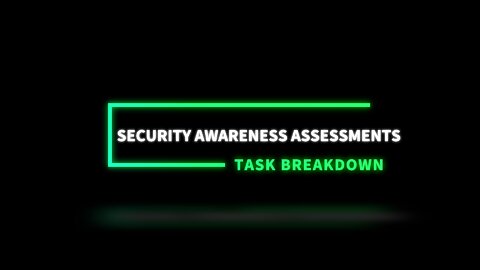 Security Universal Task Breakdown - Security Awareness Assessments