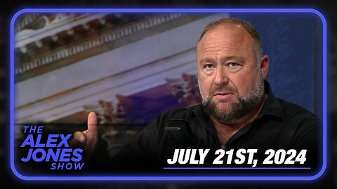 The Alex Jones Show SUNDAY FULL SHOW - 07/21/2024