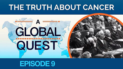 The Truth About Cancer: A Global Quest - Episode 9