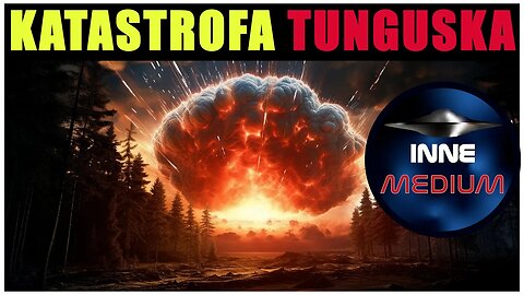 Katastrofa Tunguska - najdziwniejszy kataklizm w historii Ziemi