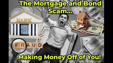 Truth Seekers Radio Mini Report - Mortgage and Bond Scams; Making Money Off of You!