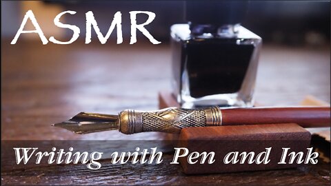 ASMR - Writing with Pen and Ink (dip pen) - Thoughts