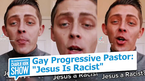 Gay Progressive Pastor: "Jesus Is Racist"