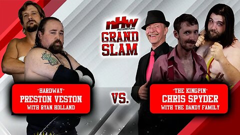 Chris Spyder with Dandy Family vs Preston Veston with Ryan Holland NHW Grand Slam 23