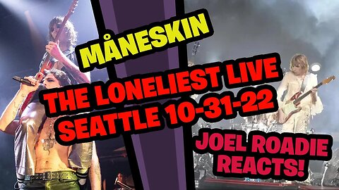 Måneskin The Loneliest--Live Paramount Theatre Seattle 2022-10-31 - Roadie Reacts