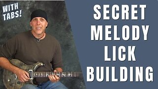 Guitar Soloing Secrets To Building Licks with Melody - with Scales and Tabs