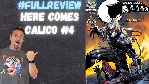 Here Comes Calico Sigma Comics #4 #FullReview Comic Book Review H.H. GERMAN JAVIER ORABICH