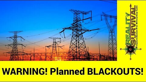 WARNING! Planned Power Grid Blackouts Inbound!