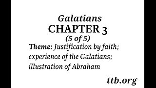 Galatians Chapter 3 (Bible Study) (5 of 5)