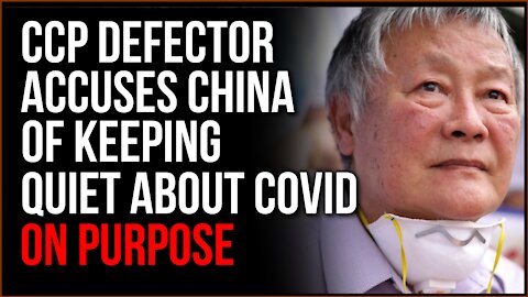 CCP Defector Accuses Chinese Communist Party Of Having Advance Warning About Covid, Keeping Quiet