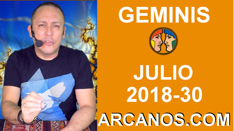 HOROSCOPO GEMINIS-Semana 2018-30-Del 22 al 28 de julio de 2018-ARCANOS.COM