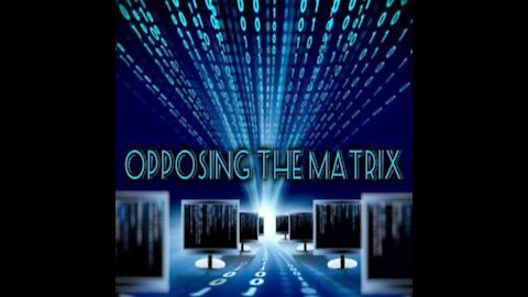 An Opposing The Matrix Free-Talk Night - Lots of Subjects