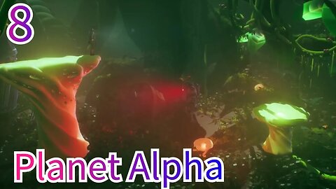 Now Even the PLANTS are Dangerous in Planet Alpha