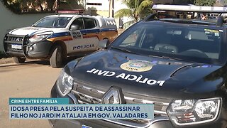 Crime entre Família: Idosa Presa pela Suspeita de Assassinar Filho no Jardim Atalaia em GV.