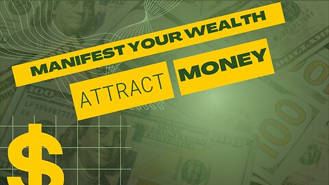 Manifest Your Wealth - Affirmations to Attract Money - Money Mindset