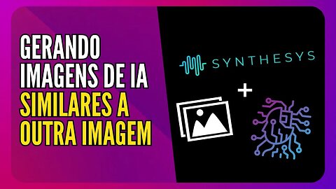 Criando imagens de IA a partir de outras imagens com o Synthesys X