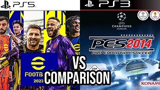 eFootball 2023 PS5 Vs PES 2014 PS3