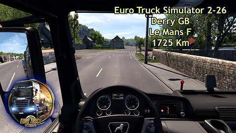 Euro Truck Simulator 2-26, Derry GB, Le Mans F, 1725 Km