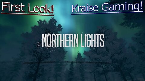 #First Look - Northern Lights - Open World Survival - By Kraise Gaming!