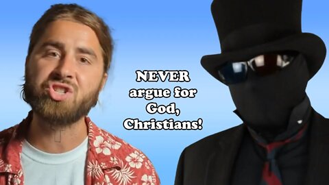 A Christian insists Christians should never argue for god