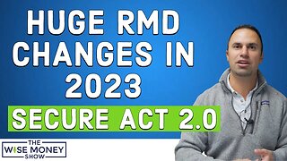 HUGE RMD Changes from SECURE Act 2.0