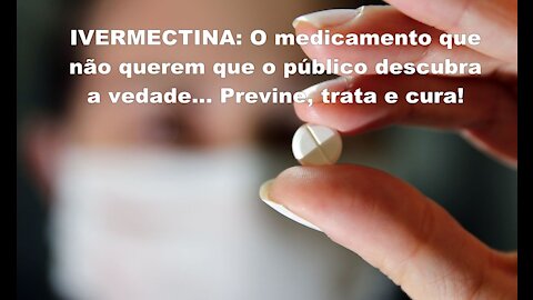 IVERMECTINA - O Documentário que não querem que você veja!